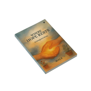 Where Hope Rests: A Caregiver’s Story Book